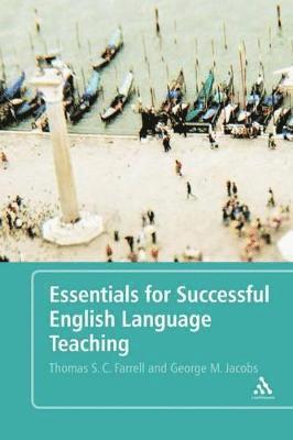 Thomas S. C. Farrell, George M. Jacobs, George Jacobs - Essentials for Successful English Language Teaching, Häftad