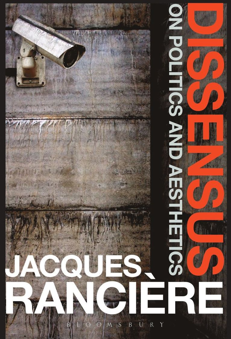 Jacques Rancière, France) Ranciere, Jacques (University of Paris VIII - Dissensus, Inbunden