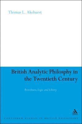 Thomas L. Akehurst, Dr Thomas L. Akehurst - Cultural Politics of Analytic Philosophy, Inbunden