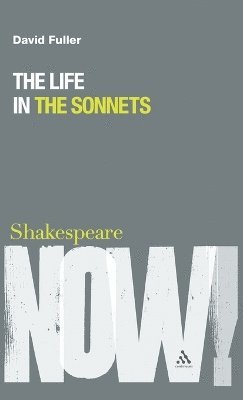 David Fuller, Ewan Fernie - Life in the Sonnets, Inbunden