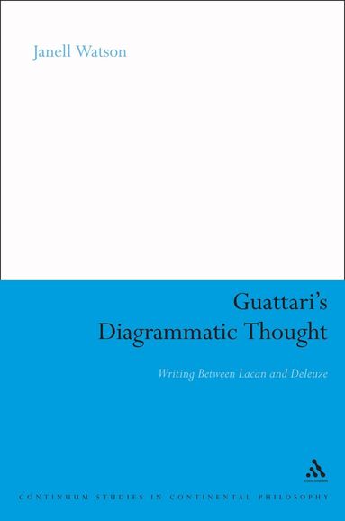 Janell Watson - Guattari's Diagrammatic Thought, Inbunden