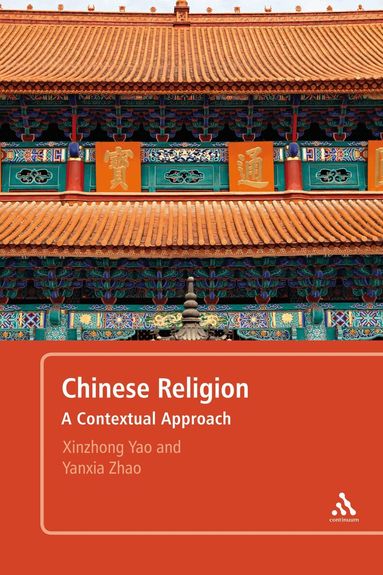 Xinzhong Yao, Yanxia Zhao - Chinese Religion, Häftad