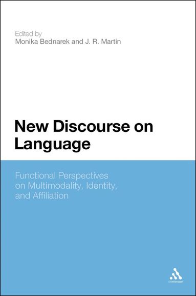 Monika Bednarek, J. R. Martin - New Discourse on Language, Inbunden