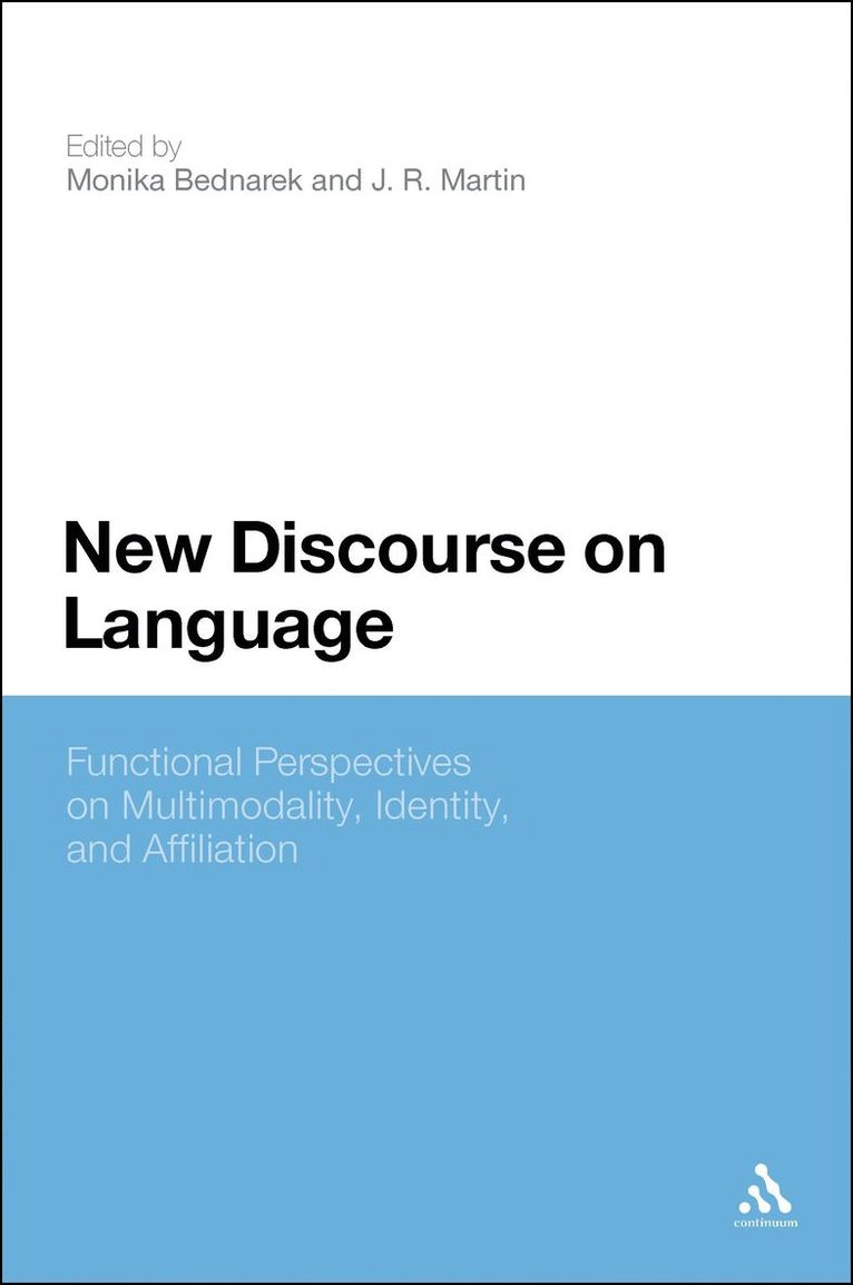 Monika Bednarek, J. R. Martin, Australia) Bednarek, Dr. Monika (University of Sydney, Australia) Martin, Dr J. R. (University of Sydney - New Discourse on Language, Inbunden
