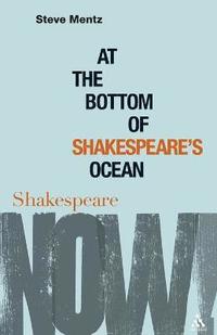 bokomslag At the Bottom of Shakespeares Ocean