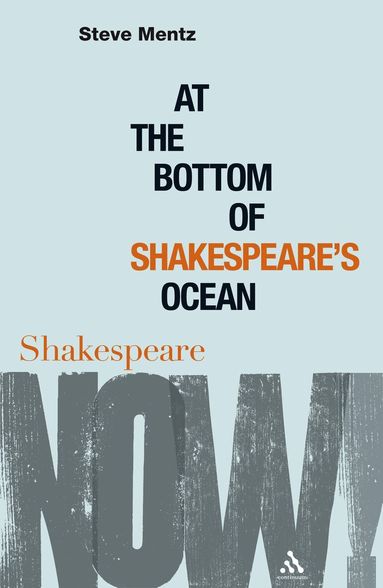 Steve Mentz, Ewan Fernie - At the Bottom of Shakespeare’s Ocean, Häftad