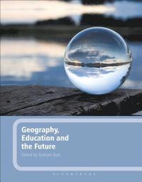 bokomslag Geography, Education and the Future