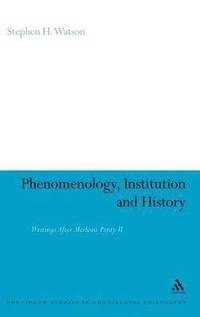 bokomslag Phenomenology, Institution and History