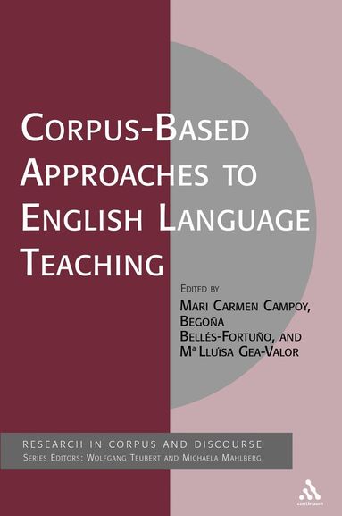 Mari Carmen Campoy, Begona Belles-Fortuno, Maria Lluisa Gea-Valor - Corpus-Based Approaches to English Language Teaching, Inbunden