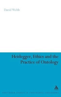 bokomslag Heidegger, Ethics and the Practice of Ontology