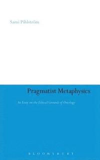 bokomslag Pragmatist Metaphysics