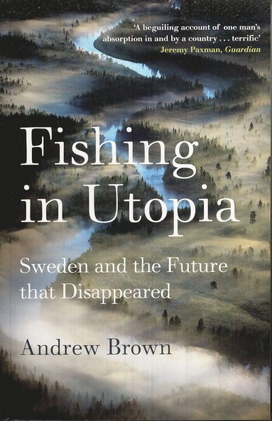 Andrew Brown - Fishing In Utopia, Häftad
