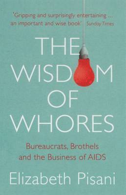 Pisani, E: Wisdom of Whores