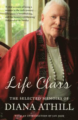 Diana Athill, Diana (Y) Athill - Life Class, Häftad