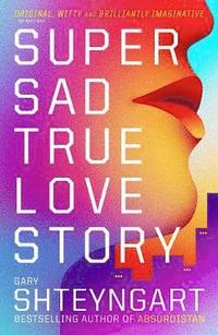 bokomslag Super Sad True Love Story