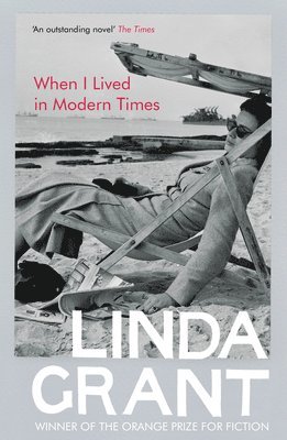 Linda Grant - When I Lived In Modern Times, Häftad