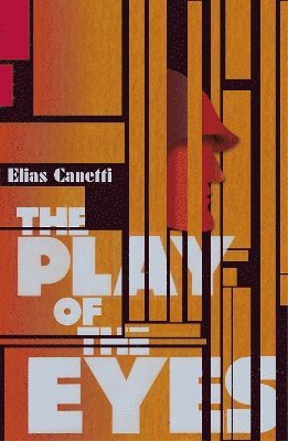 Elias Canetti - Play Of The Eyes, Häftad