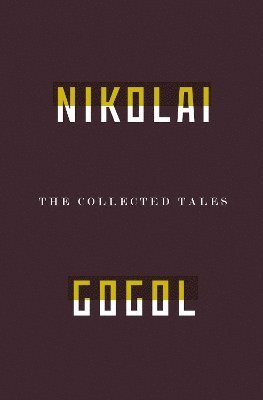 Nikolai Vasilievich Gogol - Collected Tales Of Nikolai Gogol, Häftad