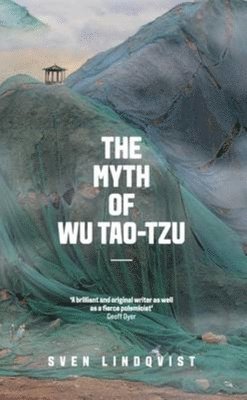 Sven Lindqvist - Myth of Wu Tao-tzu, Häftad