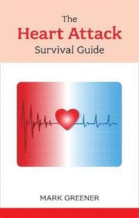 bokomslag The Heart Attack Survival Guide