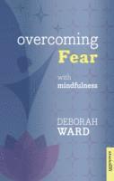 Overcoming Fear with Mindfulness 1