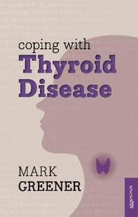 bokomslag Coping with Thyroid Disease
