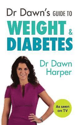 bokomslag Dr Dawn's Guide to Weight & Diabetes