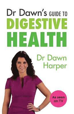 Dawn Harper, Dr Dawn Harper - Dr Dawn's Guide to Digestive Health, Häftad