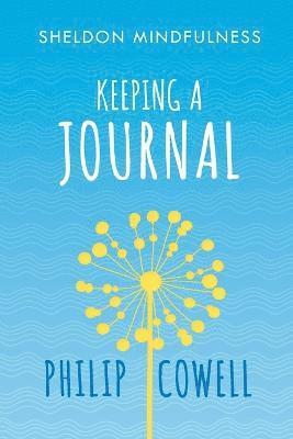 Philip Cowell - Sheldon Mindfulness: Keeping a Mindful Journal, Häftad