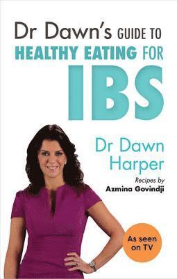 bokomslag Dr Dawn's Guide to Healthy Eating for IBS