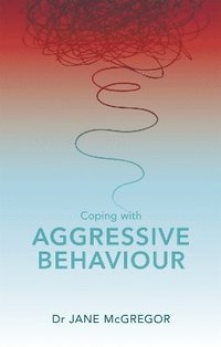 bokomslag Coping with Aggressive Behaviour