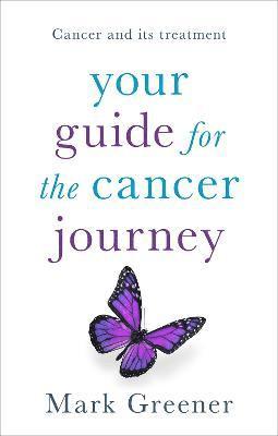 Mark Greener - Your Guide for the Cancer Journey, Häftad