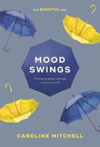 bokomslag Mood Swings: The Mindful Way