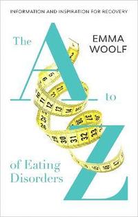 bokomslag The A to Z of Eating Disorders