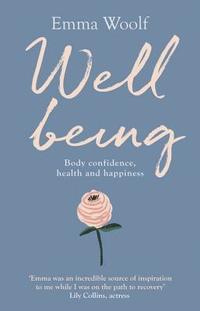 bokomslag Wellbeing: Body confidence, health and happiness