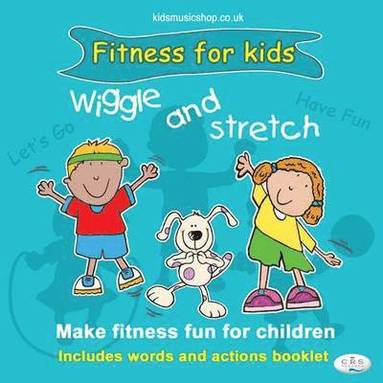 bokomslag Wiggle and Stretch: Fitness for Kids