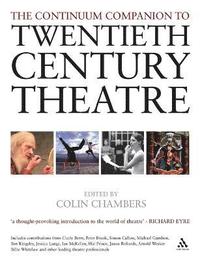bokomslag The Continuum Companion to Twentieth Century Theatre