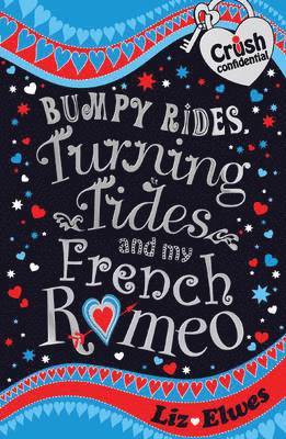 Bumpy Rides, Turning Tides and My French Romeo 1
