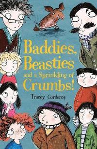 bokomslag Baddies, Beasties and a Sprinkling of Crumbs!
