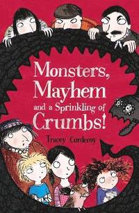 bokomslag Monsters, Mayhem and a Sprinkling of Crumbs!