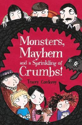 Tracey Corderoy - Monsters, Mayhem and a Sprinkling of Crumbs!, Häftad