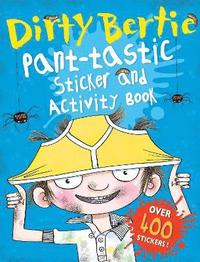 bokomslag Dirty Bertie: Pant-tastic Sticker and Activity Book