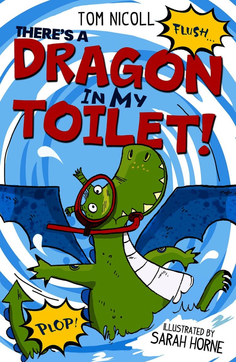 There's a Dragon in My Toilet!