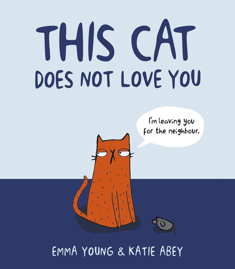 Emma Young - This Cat Does Not Love You, Inbunden
