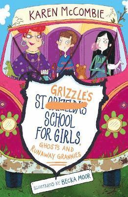 St Grizzle's School for Girls, Ghosts and Runaway Grannies 1