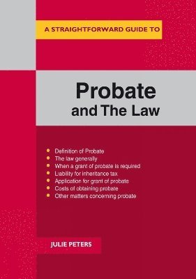 Julie Peters - Straightforward Guide to the Probate and the Law, Häftad