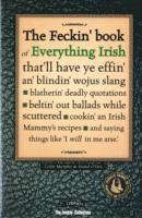 bokomslag The Feckin' Book of Everything Irish