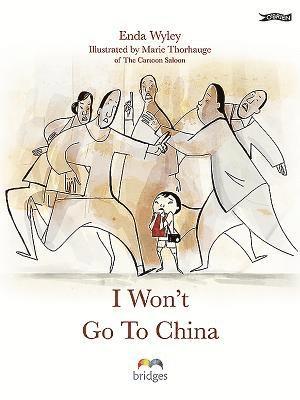 Enda Wyley - I Won't Go to China, Inbunden