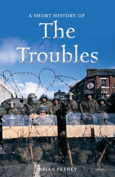 Brian Feeney - Short History of the Troubles, Häftad