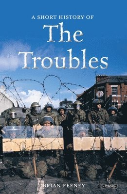 bokomslag A Short History of the Troubles